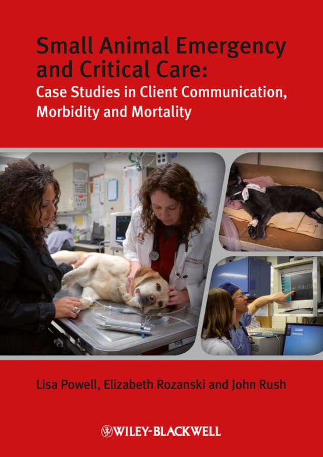 Small Animal Emergency and Critical Care: Case Studies in Client  Communication, Morbidity and Mortality | VetBooks