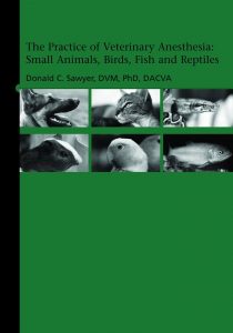 the-practice-of-veterinary-anesthesia-small-animals-birds-fish-and-reptiles