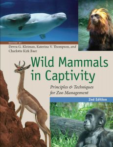 wild-mammals-in-captivity-principles-and-techniques-for-zoo-management-2nd-edition