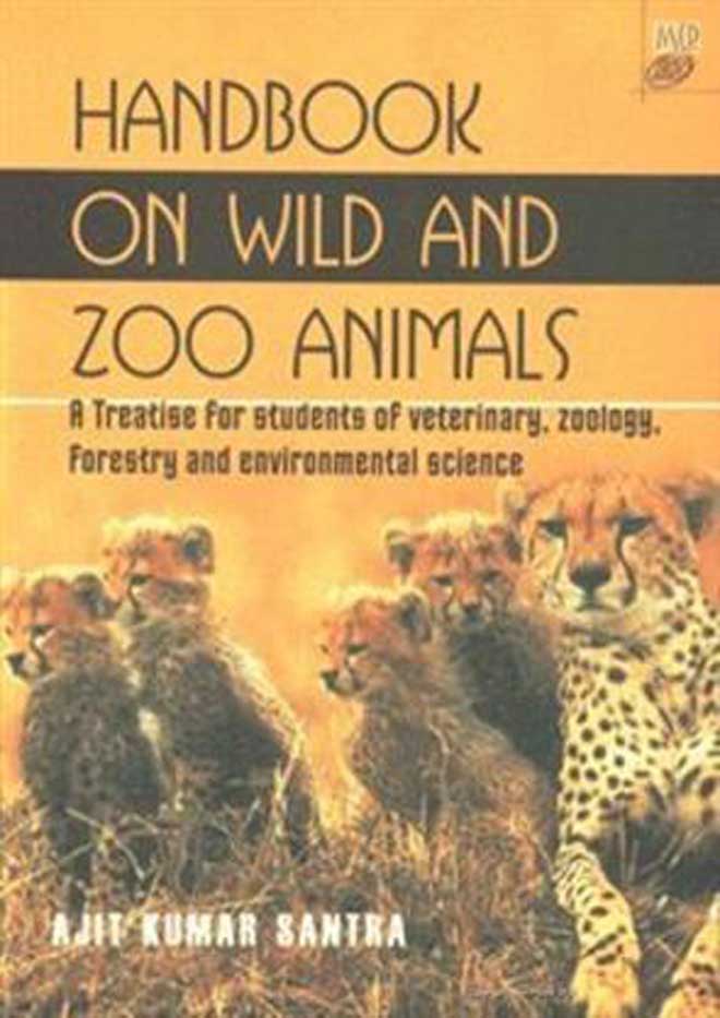 Handbook on Wild and Zoo Animals: A Treatise for Students of Veterinary,  Zoology, Forestry and Environmental Science | VetBooks