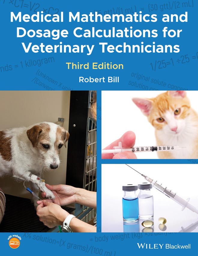 Medical Mathematics and Dosage Calculations for Veterinary Technicians