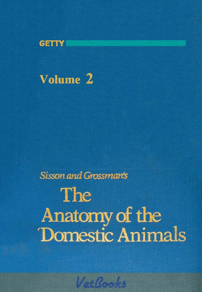 Sisson and Grossman's The Anatomy of the Domestic Animals