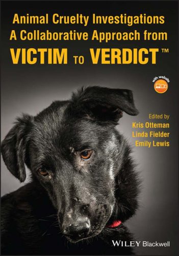 Animal Cruelty Investigations: A Collaborative Approach From Victim To ...